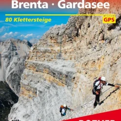 Klettersteige Dolomiten - Brenta - Gardasee